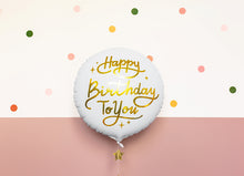 Load image into Gallery viewer, Happy Birthday To You Round Foil Balloon 18 in.